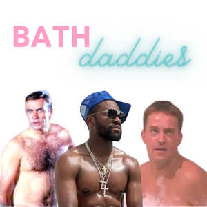 History's best Bath Daddies just in time for Father's Day