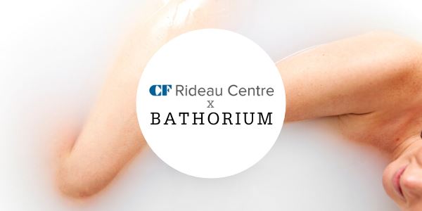 ✨ COMING SOON ✨ Bathorium @ Rideau Centre